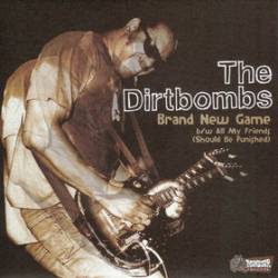The Dirtbombs : Brand New Game